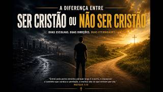 DUAS ESCOLHAS, DUAS DIREÇÕES, DUAS ETERNIDADES