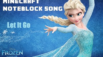 Minecraft Noteblock Song - Let It Go [Idina Menzel]