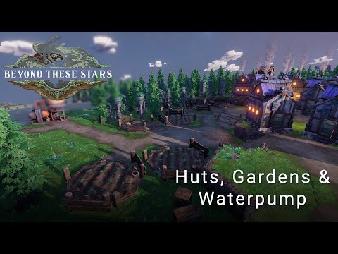 Beyond These Stars Building Showcase 2 - Huts, Gardens and the Water Pump