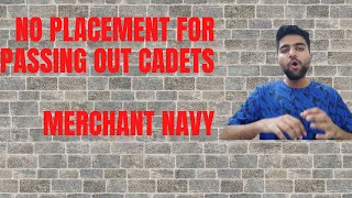 No Jobs in MERCHANT NAVY For Passing Out Cadets