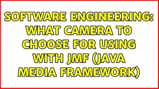 Software Engineering: What camera to choose for using with JMF (Java Media Framework)
