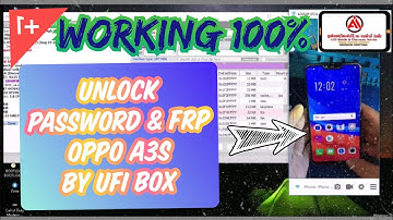 Unlock OPPO A3S password & Frp by UFI BOX FULL VIDEO #วิธีปลดล็อครหัสหน้าจอ oppo A3S ผ่าน UFI box