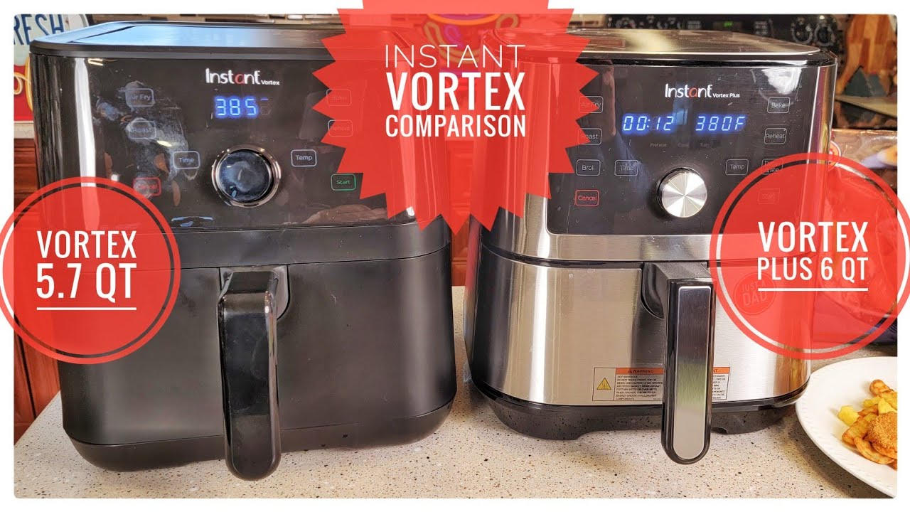 Instant Pot Vortex 5.7 Qt vs 6 Qt Vortex Plus Air Fryer Comparison