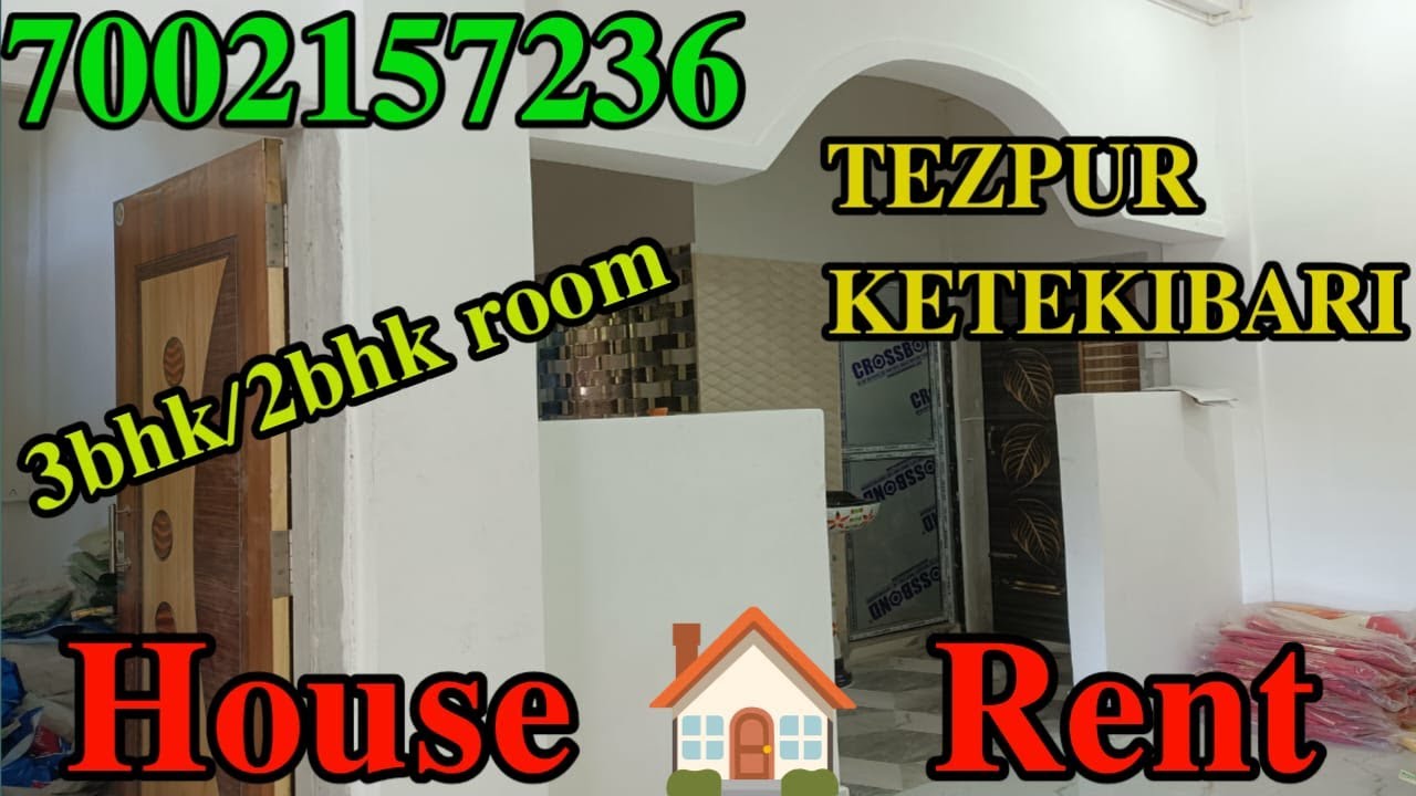 𝐇𝐨𝐮𝐬𝐞 𝐫𝐞𝐧𝐭 𝟑𝐛𝐡𝐤/𝟐𝐛𝐡𝐤 𝐓𝐞𝐳𝐩𝐮𝐫 𝐤𝐞𝐭𝐞𝐤𝐢𝐛𝐚𝐫𝐢 m /no 7002157236 YouTube