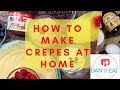 How to make crepes at home