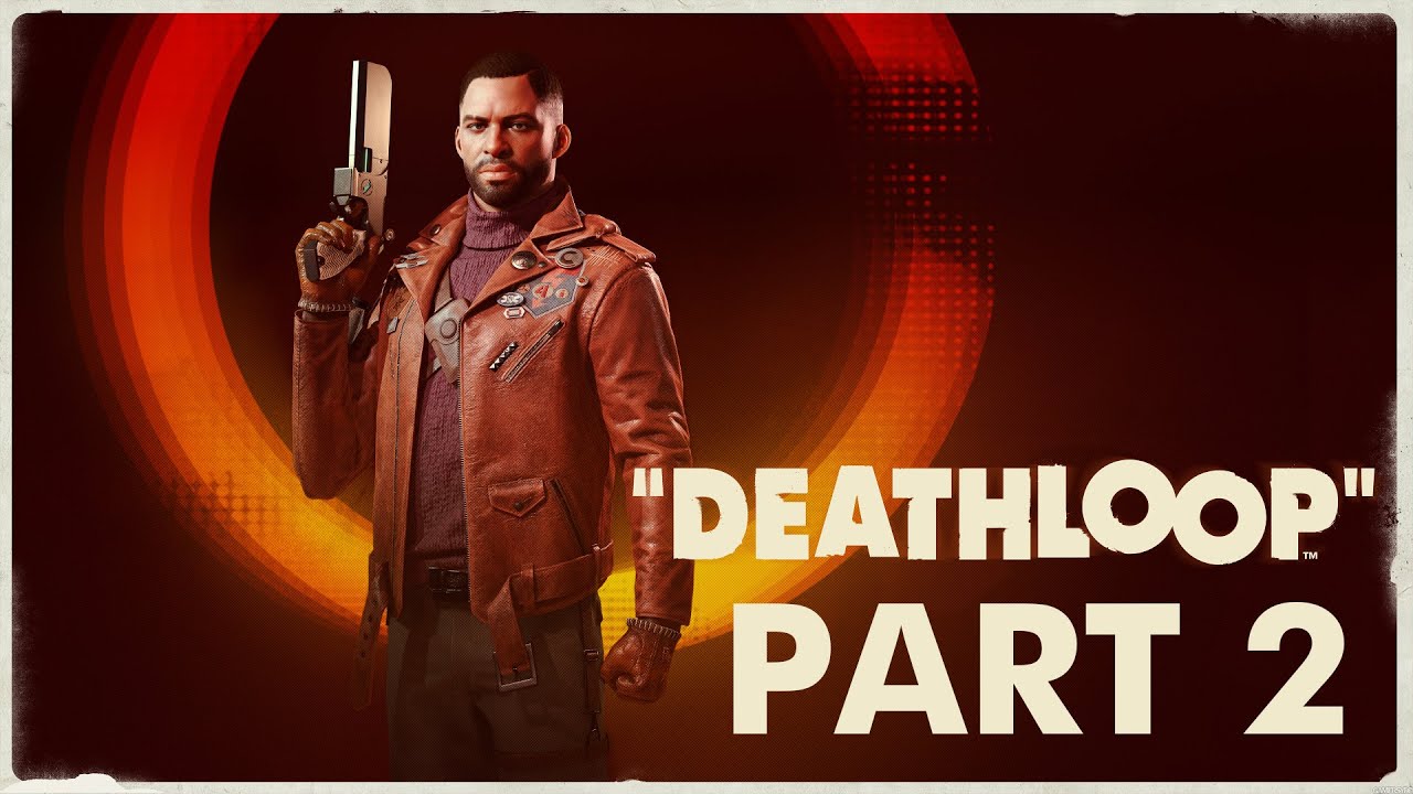 [Hindi] Killing Wenjie | Deathloop | Walkthrough | Part 2 | Indian Gameplay