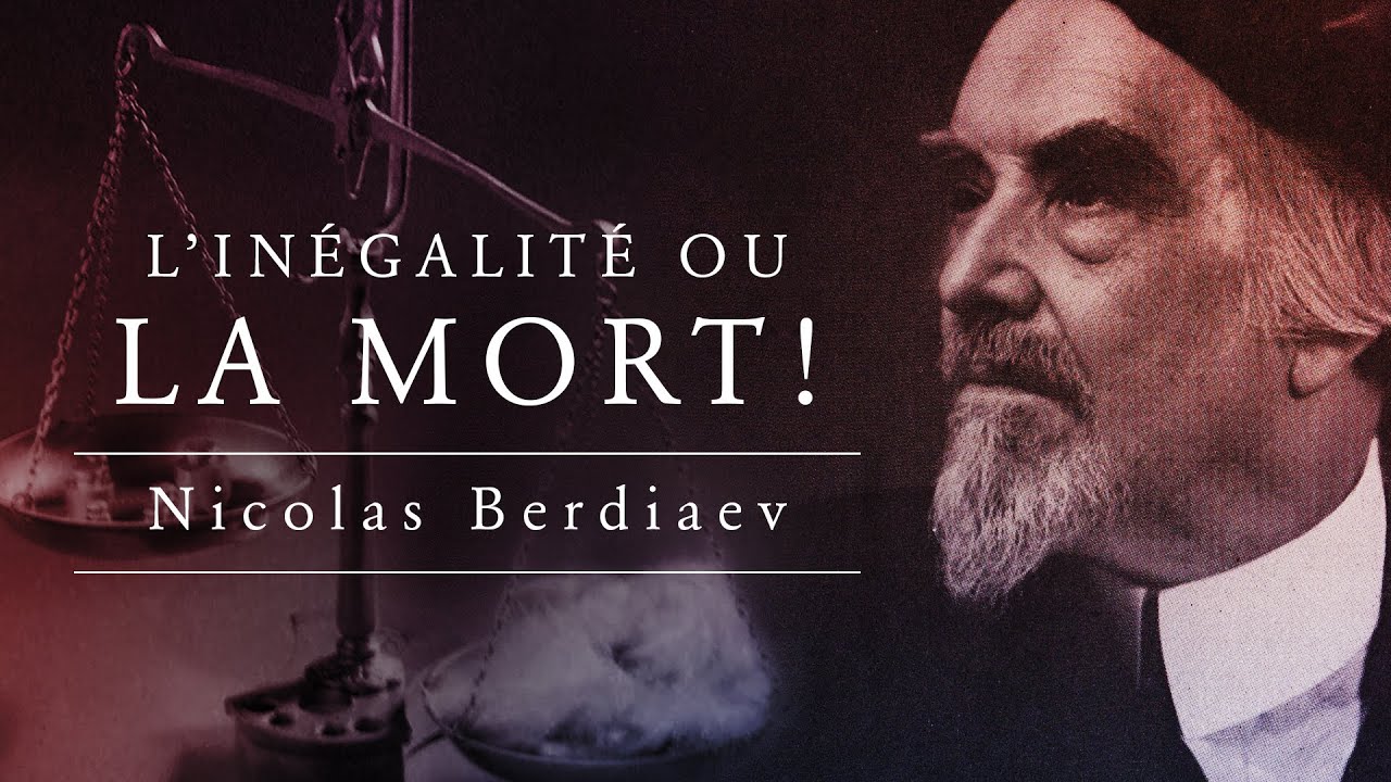 L'inégalité comme condition d'existence (Nicolas Berdiaev)
