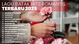 KUMPULAN LAGU BATAK ROMANTIS | PLALIST TERBARU 2025 LAGU BATAK