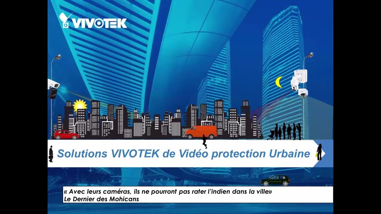 Webinar VIVOTEK - Solutions VIVOTEK de Vidéo protection Urbaine