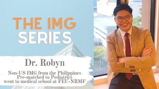 The IMG Series: Interview with Dr. Robyn (Pre-Matched to Pediatrics) || The Hungry IMG