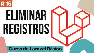 Eliminar Registros  Curso De Laravel Bsico 15