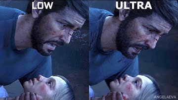 The Last Of Us Part 1 4K Low Vs Ultra Graphics Comparison (4K 60FPS)