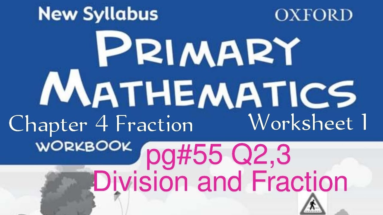 New syllabus primary mathematics workbook 5a chapter 4 fraction