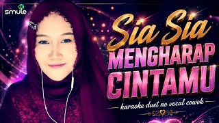 Sia Sia Mengharap Cintamu || karaoke koplo duet no vocal cowok 