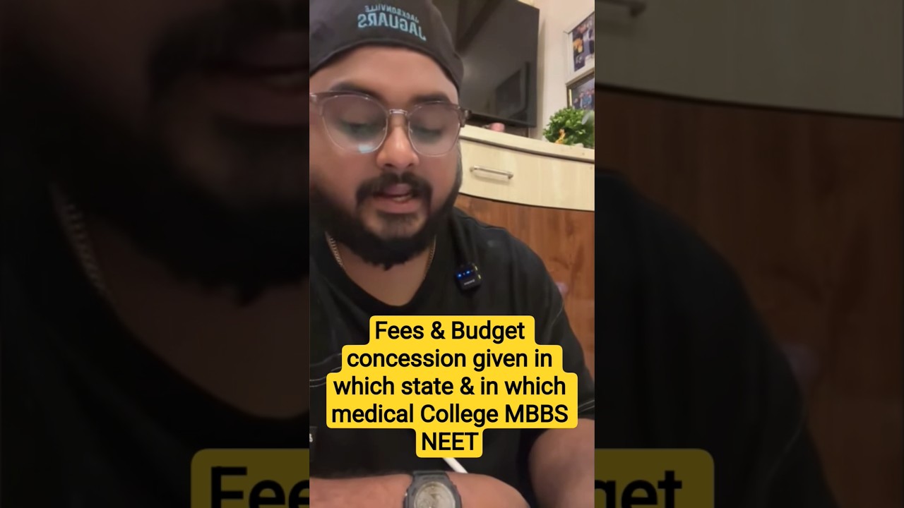 Fees & Budget concession given in which state & in which medical College MBBS NEET 