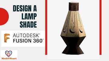 Design a Lamp Shade -  Autodesk Fusion 360 Tutorials