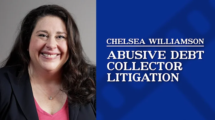 Abusive Debt Collector Litigation | Chelsea Willia...