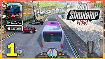 Bus Simulator 2023 Gameplay Walkthrough (Android, iOS) - Part 1