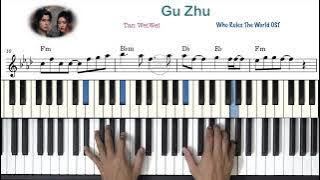 Gu Zhu ( Who Rules The World OST ) || Tan WeiWei || Piano Tutorial OST