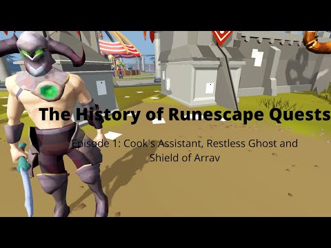 History of Runescape Quests; Episode 1 - Cook's Assistant, Restless Ghost and the Shield of Arrav