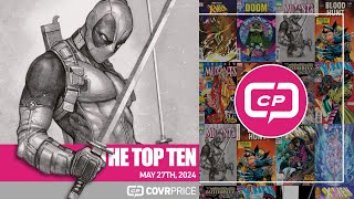 5.27.24 -  CovrPrice Top 10 Comics - Doom, Deadpool & J. Scott Campbell