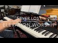 Never Lost- Elevation Worship ( Instrumental Cover )