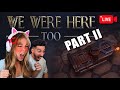 Live  can we play this game without screaming at each other  playing we were here too part ii