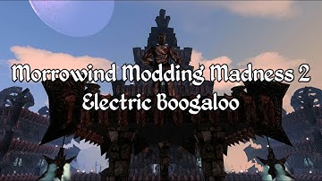 Morrowind Modding Madness 2017 - Quick Reminder