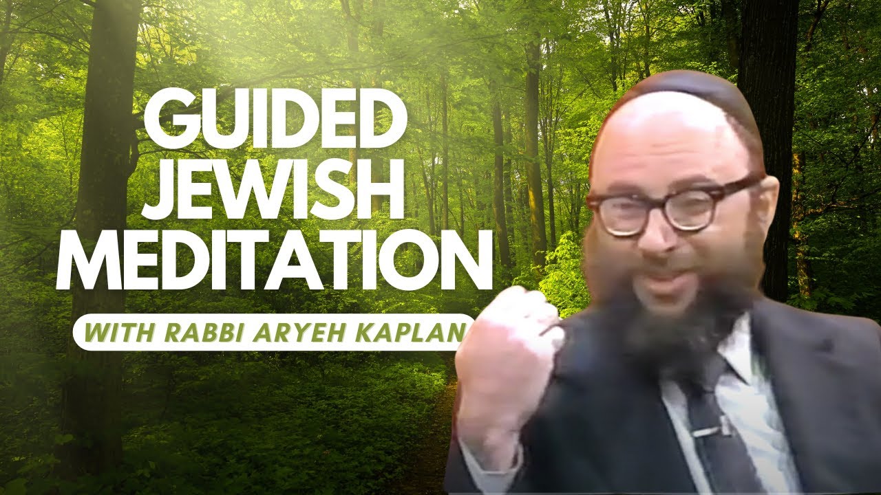 Chassidic Meditation w R’ Aryeh Kaplan