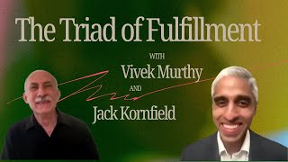 Vivek Murthy-Triad of Fulfillment
