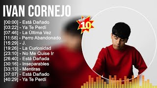 Ivan Cornejo Grandes éxitos ~ Los 100 mejores artistas para escuchar en 2022 y 2023