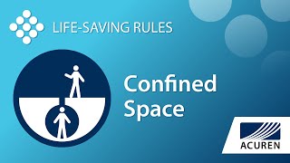 Life Saving Rules - Confined Space