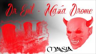 Dr. Evil - Masía Drome