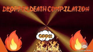 Dropper Death Compilation