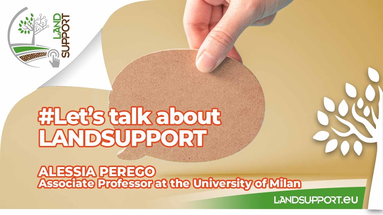 Alessia Perego Let’s talk about LANDSUPPORT - Alessia Perego, Associate Professor at ...