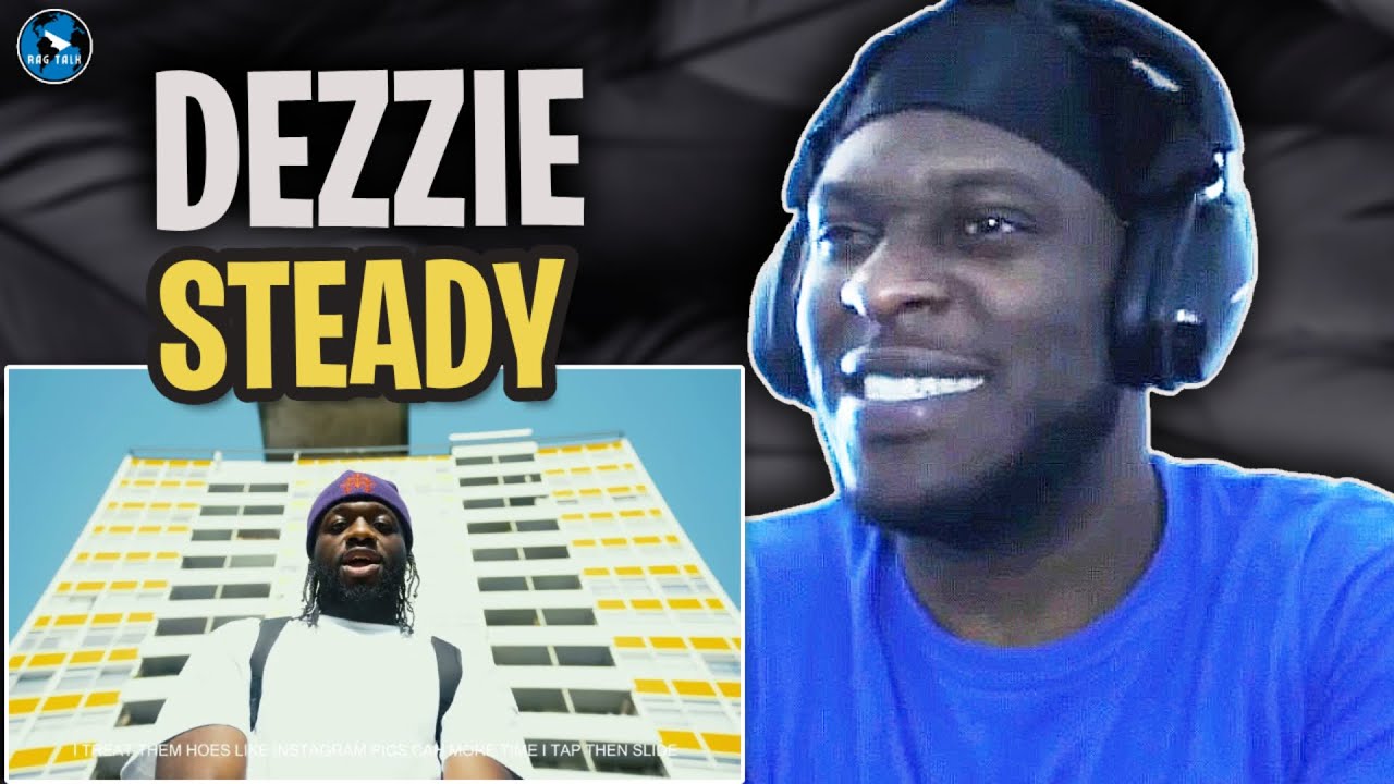 dezzie-steady-ragtalktv-reaction-youtube