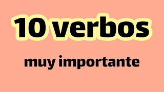 10 افعال مهمة في الإسبانية verbos muy  importante