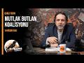 Mutlak Butlan Koalisyonu | Karga Kahvaltısını Yapmadan | Canlı | 14 Nisan Salı 07:00