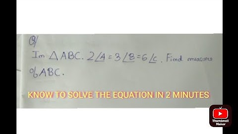 In triangle ABC. 2 angle A = 3 angle   B=6 angle C.Find the measure of angle ABC