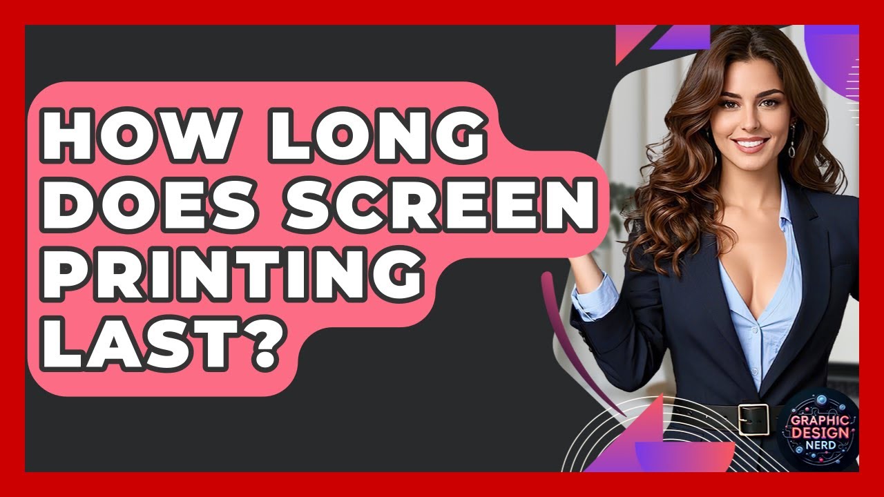 How Long Does Screen Printing Last? - Graphic Design Nerd