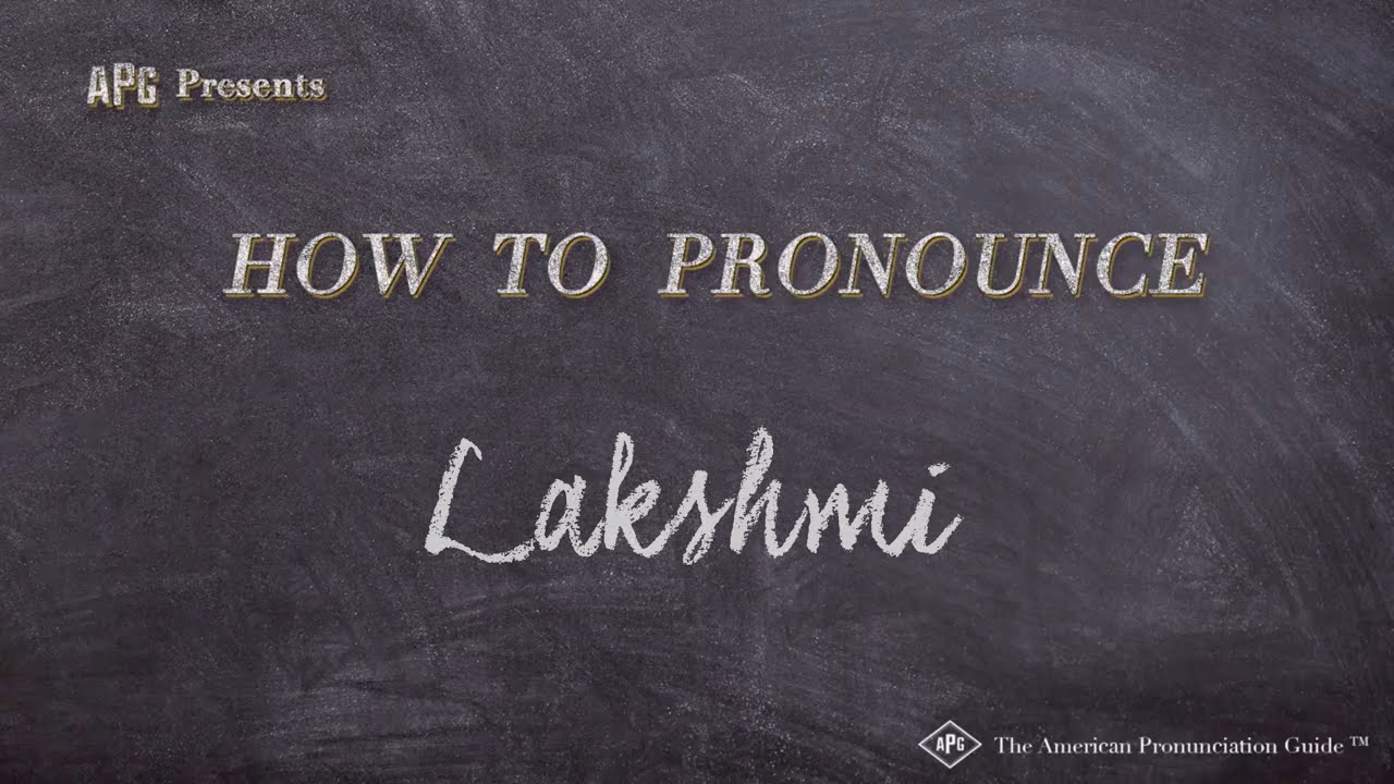 How Do You Pronounce Lakshmi