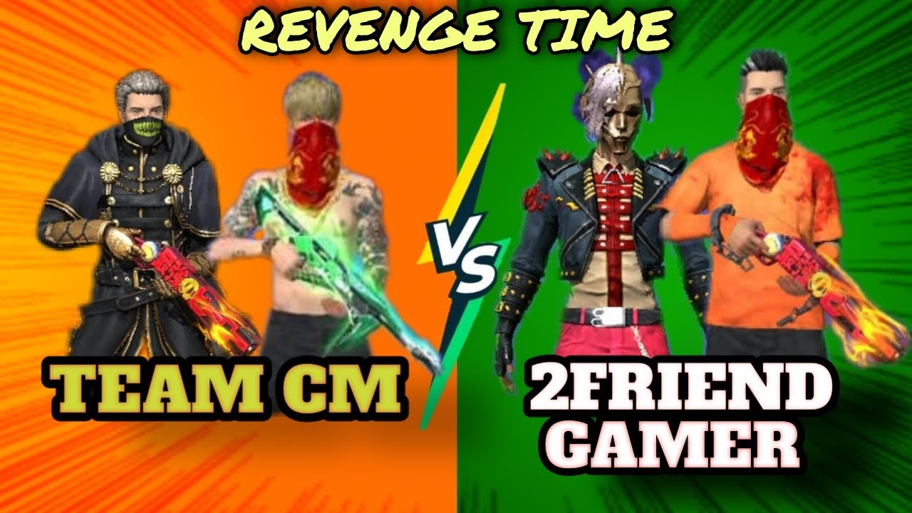 2Friend Gamer vs Team CM | Revenge Match In CS Mood | Out Of My Mind | Garena Free Fire