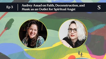 Audrey Assad on Faith, Deconstruction, and Music as an Outlet for Spiritual Angst