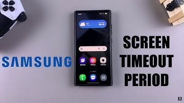 How To Change Screen Timeout On Samsung Galaxy Phone