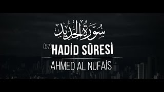 Hadid Sûresi | Ahmed al-Nufais (Kur'an-ı Kerim ve Meali)