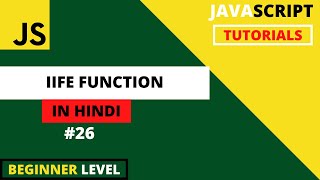 JavaScript Tutorials for beginners in Hindi 2022 #26 | IIFE Function