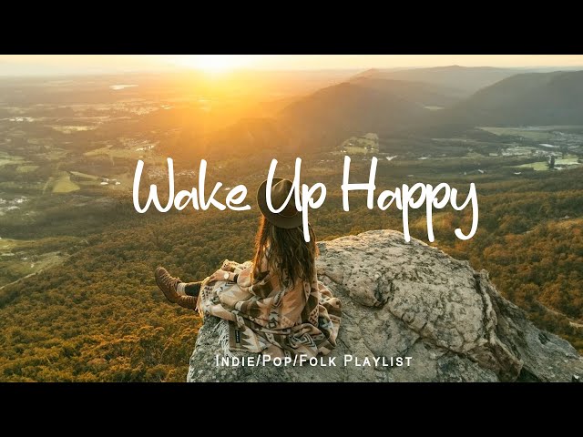 Wake up happy 🌞 A Happy Acoustic/Indie/Pop/Folk Playlist to start your day class=