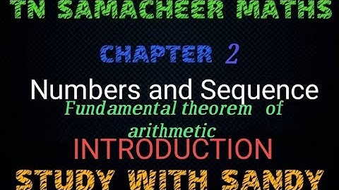 fundamental theorem of arithmetic/introduction/TN10th samacheer maths/chapter2/numbers and sequence