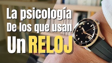 La Psicología DETRÁS de quienes USAN un RELOJ