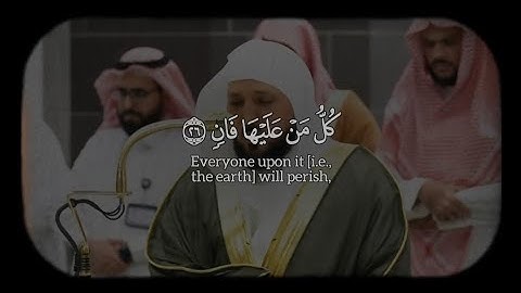 كُلُّ مَنْ عَلَيْهَا فَانٍ | تلاوة من سورة الرحمن للشيخ ماهر المعيقلي من آية ٢٦ : ٤٧ |